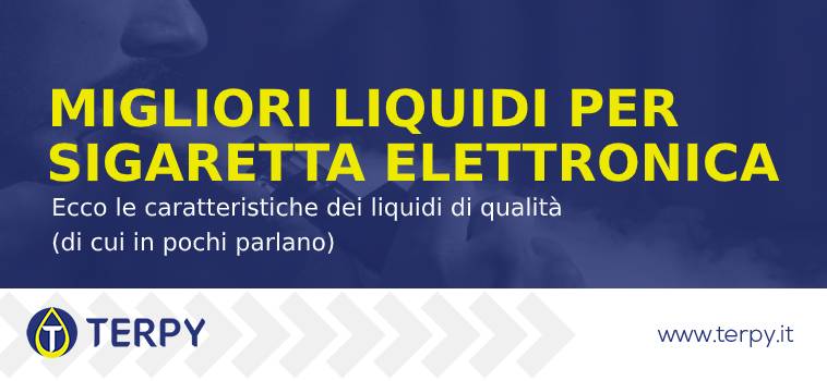 migliori liquidi per sigaretta elettronica una lista di 10 liquidi