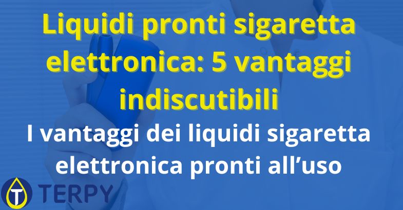 Liquidi pronti sigaretta elettronica