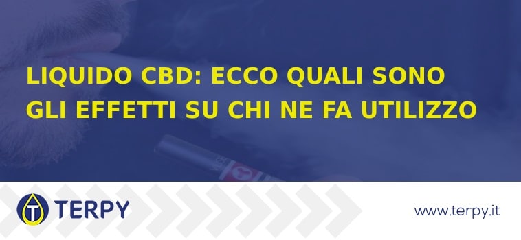 Liquido CBD: effetti su chi ne fa utilizzo