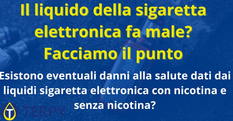 Il liquido della sigaretta elettronica fa male?