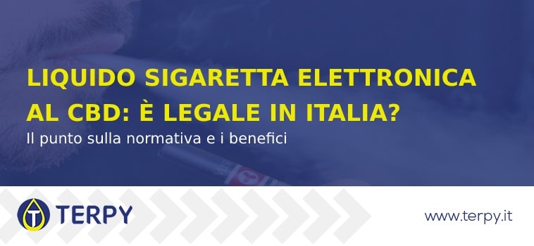 Liquido Sigaretta Elettronica al CBD: è legale in Italia?
