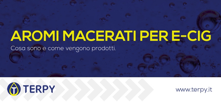 Aromi macerati per e-cig