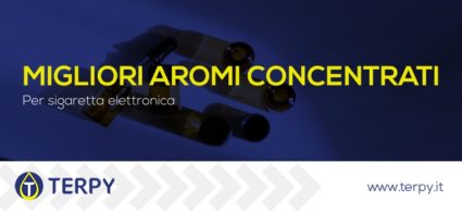 Migliori aromi concentrati Per sigaretta elettronica