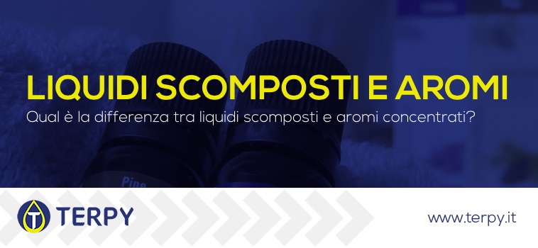 differenza tra liquidi scomposti e aromi