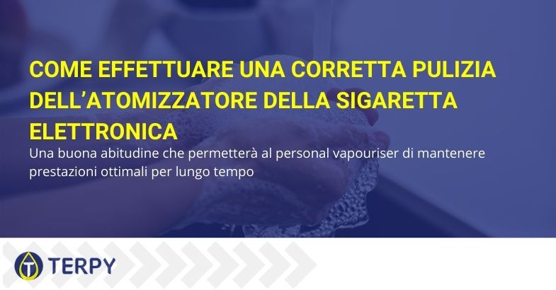 Come effettuare una corretta pulizia dell’atomizzatore della sigaretta elettronica.