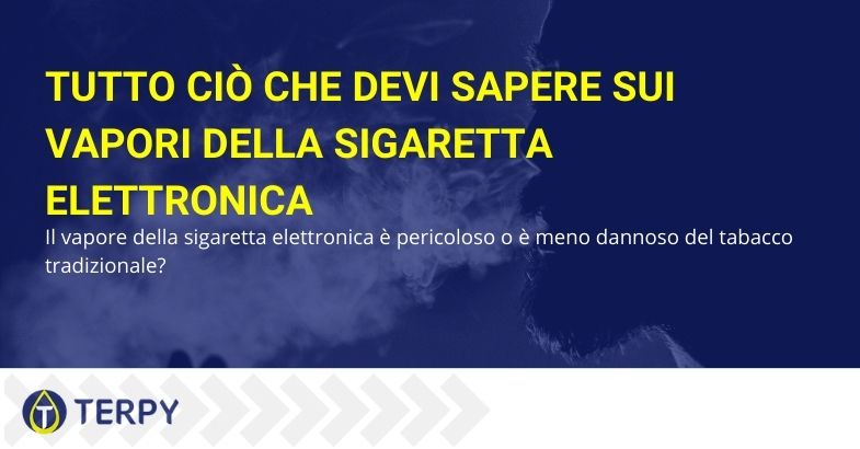 Tutto ciò che devi sapere sui vapori della sigaretta elettronica