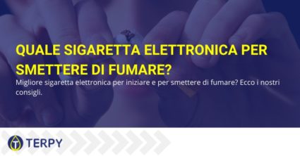 quale sigaretta elettronica per smettere di fumare