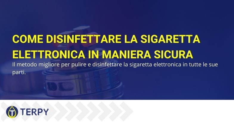 Come disinfettare la sigaretta elettronica