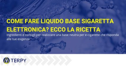 come fare liquido base sigaretta elettronica