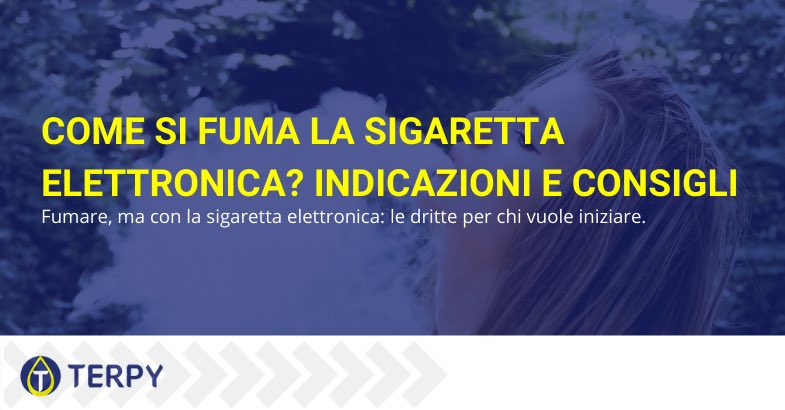 come si fuma la sigaretta elettronica