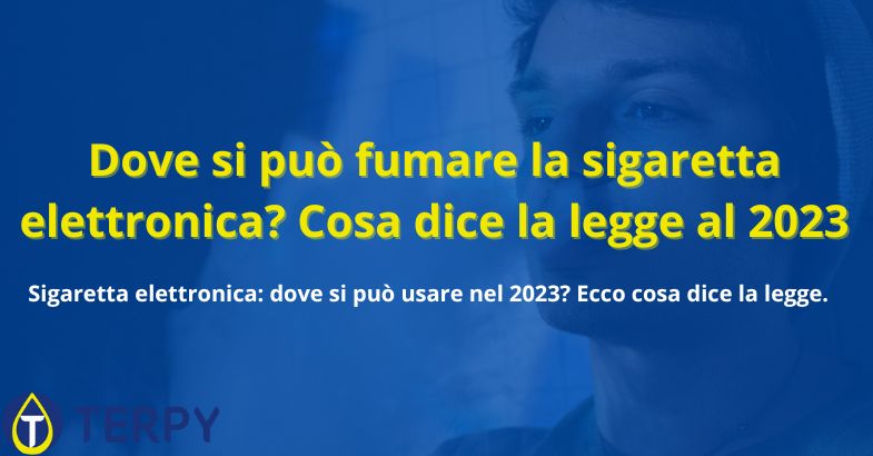 Dove si può fumare la sigaretta elettronica? Cosa dice la legge al 2023