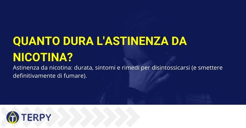 quanto dura l astinenza da nicotina