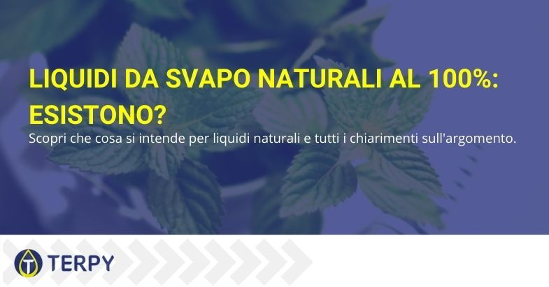 Liquidi svapo naturali: definizione e caratteristiche.