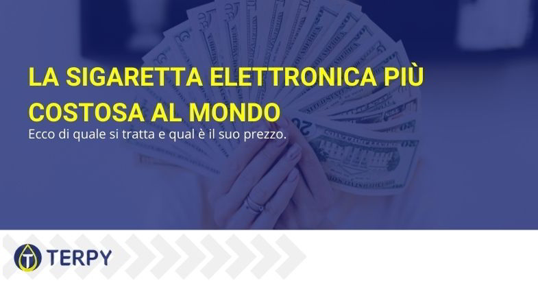 ecco la sigaretta elettronica più costosa