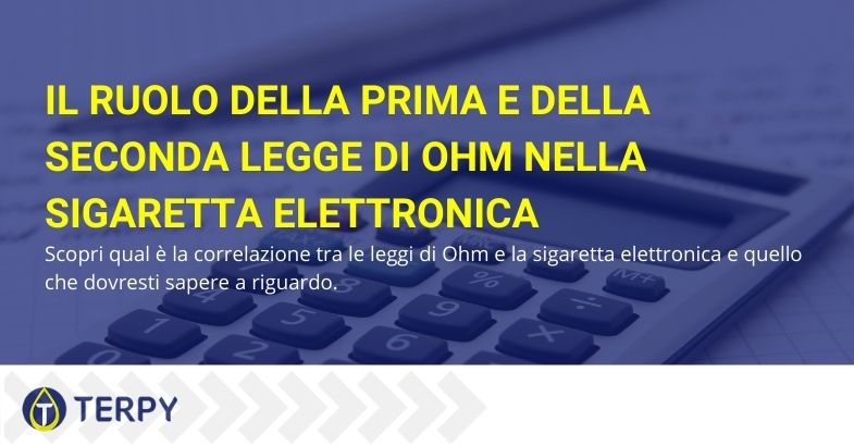 sigaretta elettronica e prima e seconda legge di ohm