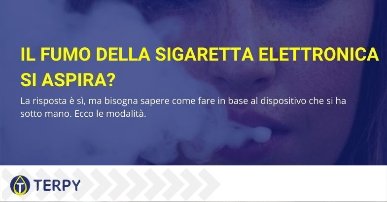 il fumo della sigaretta elettronica si aspira