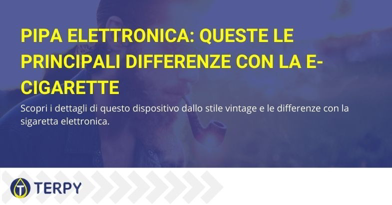 Pipa elettronica: queste le principali differenze - Terpy