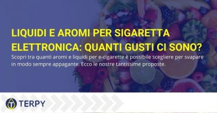 gusti dei liquidi e aromi per sigaretta elettronica