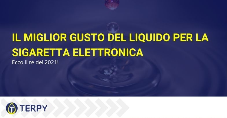 miglior gusto di liquido per sigaretta elettronica