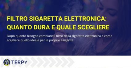 Filtro della sigaretta elettronica : quanto dura