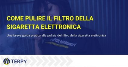 Pulire il filtro della sigaretta elettronica è molto importante