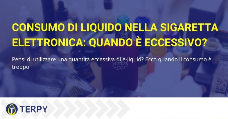 Ecco quando il consumo di liquido per sigaretta elettronica è eccessivo