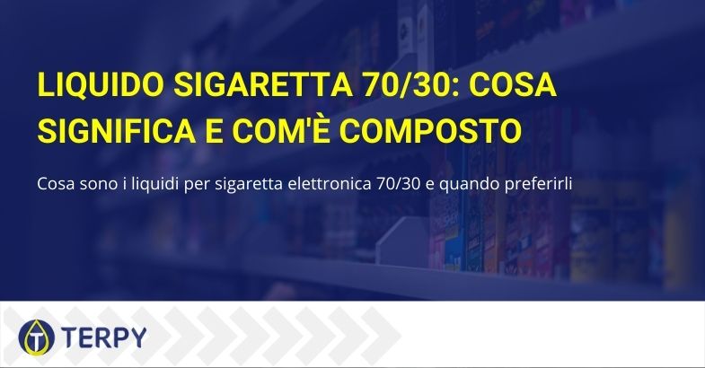 I liquidi 70/30 sono composti a prevalenza di glicerina vegetale