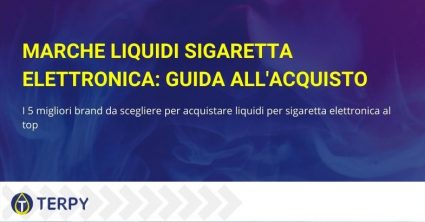 Guida alle migliori marche di liquidi per sigaretta elettronica