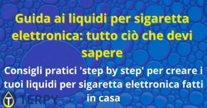 Guida ai liquidi per sigaretta elettronica