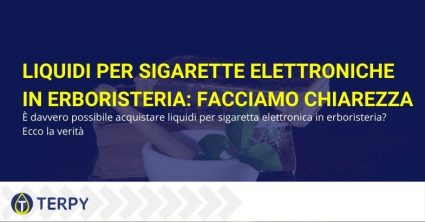 Liquidi per sigarette elettroniche in erboristeria