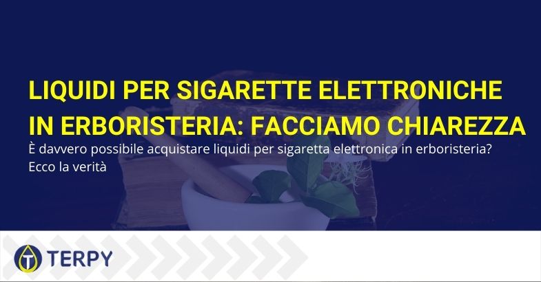 Liquidi per sigarette elettroniche in erboristeria