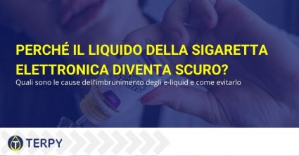 Perché il liquido per sigaretta elettronica diventa scuro