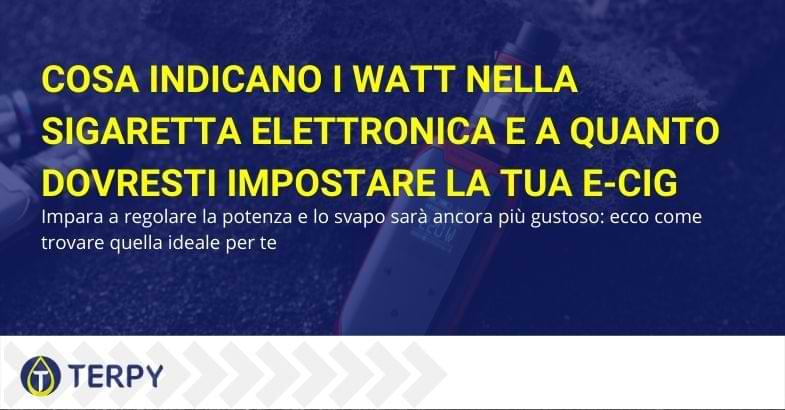 Watt sigaretta elettronica