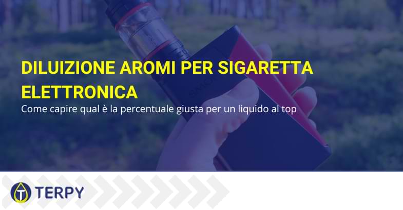 diluizione aromi per sigaretta elettronica