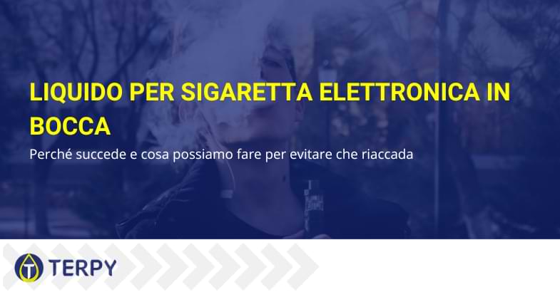 Liquido per sigaretta elettronica in bocca