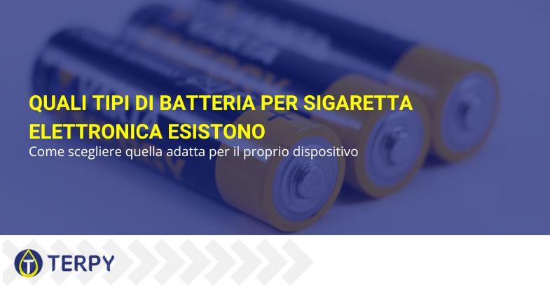 Tipi di batteria per sigaretta elettronica