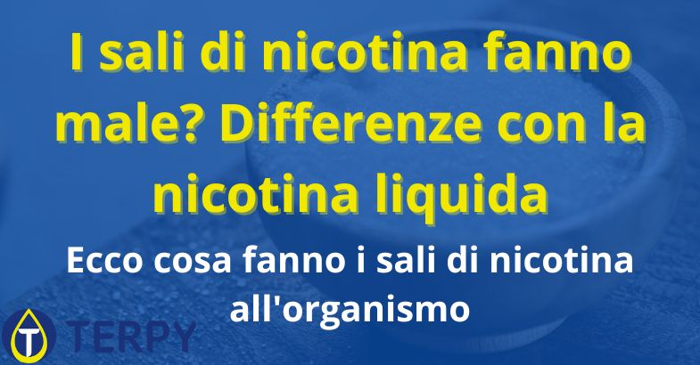 I sali di nicotina fanno male? Differenze con la nicotina liquida