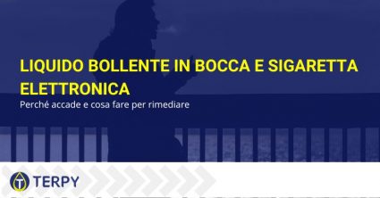 Liquido bollente in bocca durante l'utilizzo della sigaretta elettronica