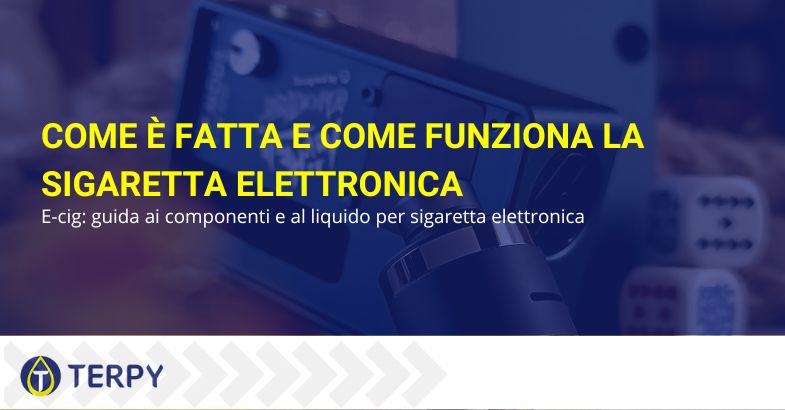 Come è fatta la sigaretta elettronica