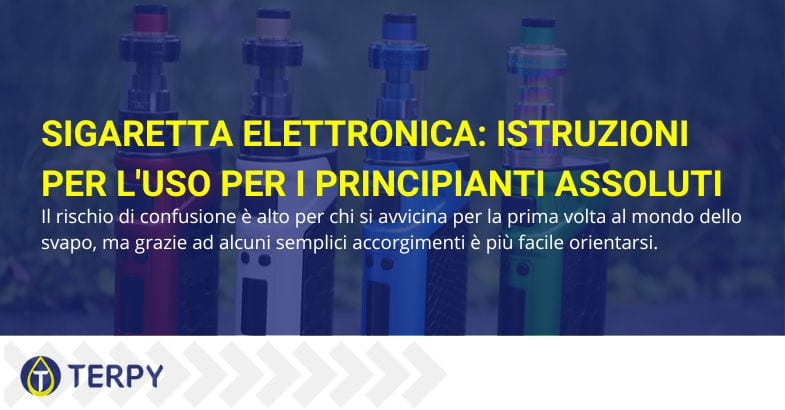 Istruzioni per principianti sull'uso della sigaretta elettronica