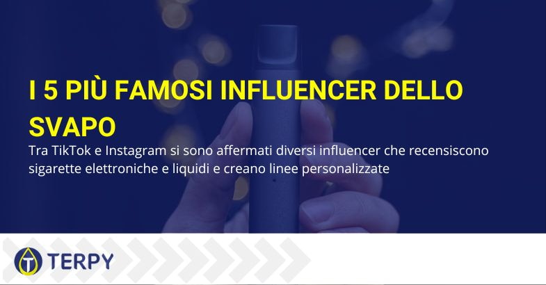 Quali sono i 5 influencer più famosi dello svapo? | Terpy