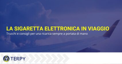 Sigaretta elettronica in viaggio | Terpy