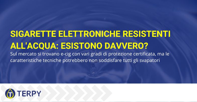 Sigaretta elettronica resistente all'acqua