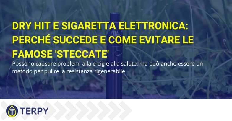 Le cause del dry hit alla sigaretta elettronica e come evitare | Terpy