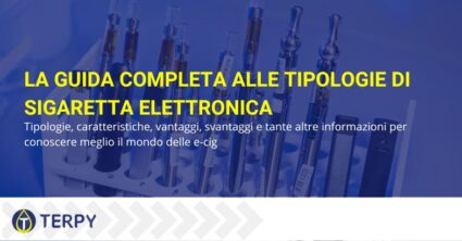 Guida alle tipologie di sigaretta elettronica | Terpy