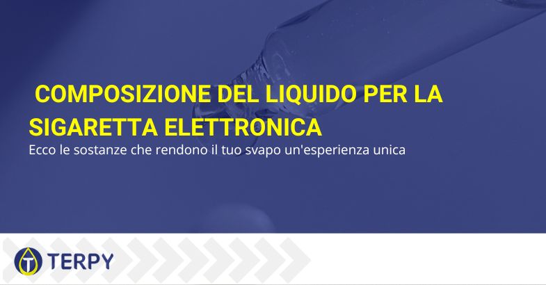 Composizione del liquido per sigaretta elettronica | Terpy