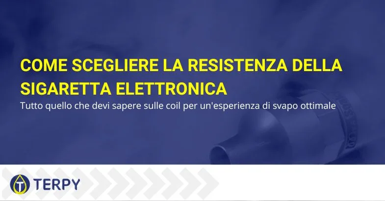 come-scegliere-resistenza-sigaretta-elettronica Come scegliere la resistenza per la sigaretta elettronica | Terpy