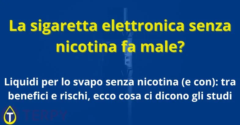 e-cig-senza-nicotina La sigaretta elettronica senza nicotina fa male?