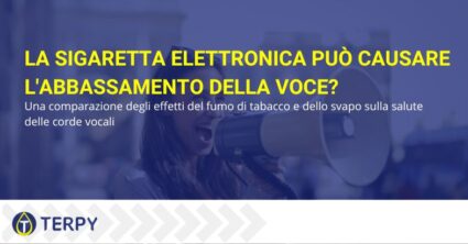 La sigaretta elettronica abbassa la voce? | Terpy