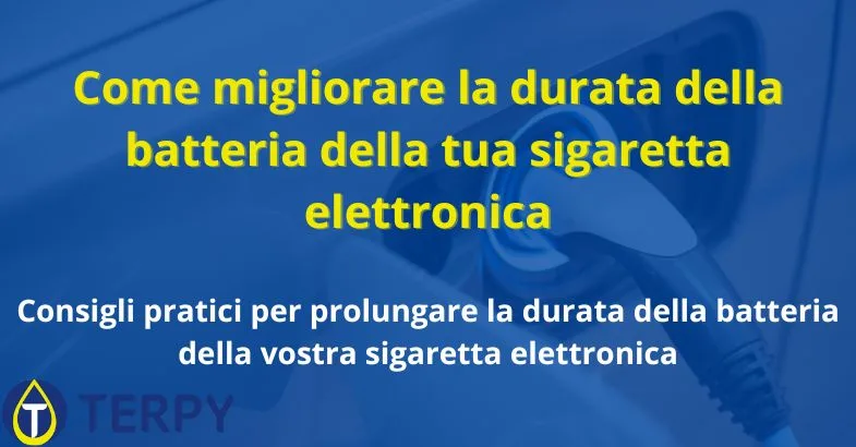 migliorare-durata-batteria-e-cig Come migliorare la durata della batteria della tua sigaretta elettronica